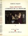 Paul Delvaux et l'essence de la peinture