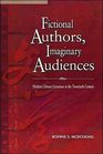 Fictional Authors Imaginary Audiences Modern Chinese Literature in the Twentieth Century