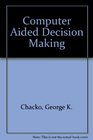 Computer Aided Decision Making