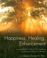 Happiness Healing Enhancement Your Casebook Collection For Applying Positive Psychology in Therapy