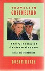 Travels in Greeneland Cinema of Graham Greene