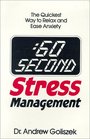 60 Second Stress Management The Quickest Way to Relax and Ease Anxiety