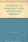 Alcoholism Treatment An Integrated Family  Individual Approach