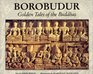 Borobudur Golden Tales of the Buddhas