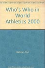 Who's Who in World Athletics 2000