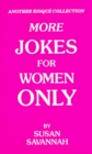 More Jokes for Women Only