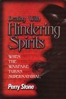 Dealing with Hindering Spirits: When the Warfare Turns Supernatural