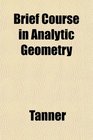 Brief Course in Analytic Geometry