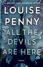 All the Devils Are Here (Chief Inspector Gamache, Bk 16) (Large Print)