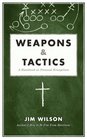 Weapons  Tactics A Handbook on Personal Evangelism