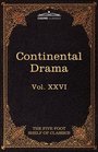 Continental Drama The Five Foot Shelf of Classics Vol XXVI