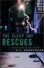The Sleep That Rescues: A Supernatural Detective Novel (Teddy London series)