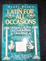 LATIN FOR ALL OCCASIONS
