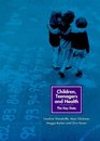 Children Teenagers and Health The Key Data