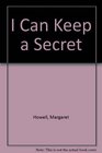 I Can Keep a Secret