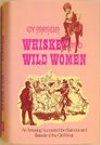 Whiskey and Wild Women An Amusing Account of the Saloons and Bawds of the Old West