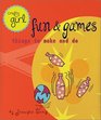 Fun  Games Things to Make and Do