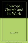 Episcopal Church and Its Work