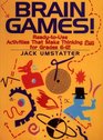 Brain Games  ReadytoUse Activities That Make Thinking Fun for Grades 6  12