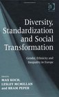Diversity Standardization and Social Transformation