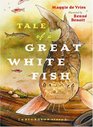 Tale of a Great White Fish A Sturgeon Story