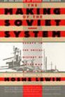 The Making of the Soviet System Essays in the Social History of Interwar Russia