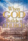 When God Builds a Church 10 Principles for Growing a Dynamic Church