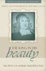 The King in His Beauty The Piety of Samuel Rutherford