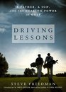 Driving Lessons A Father A Son and the Healing Power of Golf