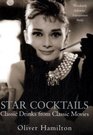 Star Cocktails Classic Drinks from Classic Movies