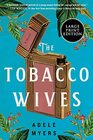 The Tobacco Wives A Novel