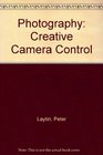 Photography Creative Camera Control