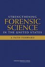 Strengthening Forensic Science in the United States A Path Forward