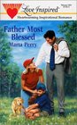 Father Most Blessed (Love Inspired, February 2001)
