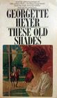 These Old Shades (Alastair, Bk 1)