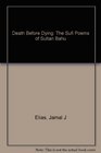 Death Before Dying The Sufi Poems of Sultan Bahu