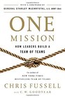 One Mission How Leaders Build a Team of Teams