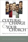 Cultural Change and Your Church Helping Your Church Thrive in a Diverse Society