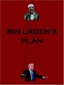 Bin Laden's Plan The Project for the New Al Qaeda Century
