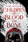 Children of Blood and Bone (Legacy of Orisha, Bk 1)