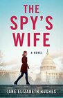 The Spy's Wife A Novel