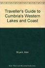 Traveller's Guide to Cumbria's Western Lakes and Coast
