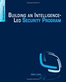 Building an IntelligenceLed Security Program