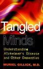 Tangled Minds Understanding Alzheimer's Disease and Other Dementias