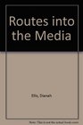 Routes into the Media