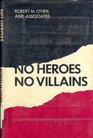 No Heroes No Villains