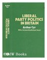 Liberal Party Politics in Britain