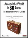 Around the World in 80 Scams an Essential Travel Guide