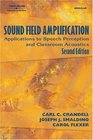 Sound Field Amplification Applications to Speech Perception and Classroom Acoustics
