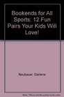 Bookends for All Sports 12 Fun Pairs Your Kids Will Love